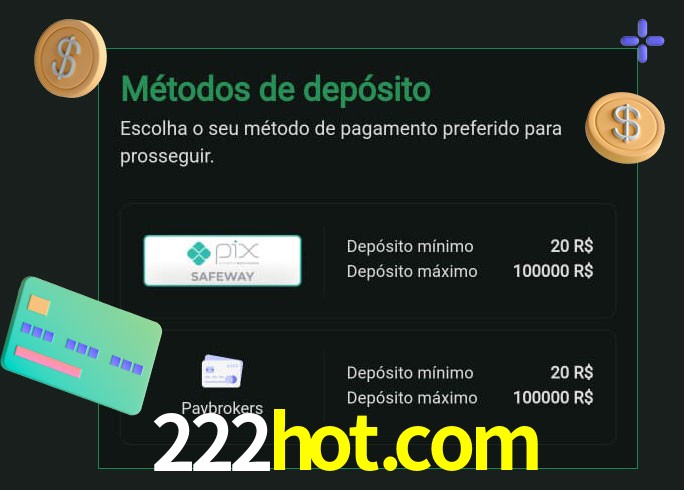 O cassino 222hot.com oferece uma grande variedade de métodos de pagamento
